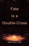 Fate is a Double-Cross