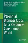 Perennial Biomass Crops for a Resource-Constrained World