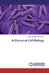 A Glance at Cell Biology