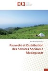 Pauvreté et Distribution des Services Sociaux à Madagascar