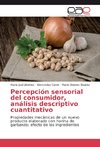 Percepción sensorial del consumidor, análisis descriptivo cuantitativo