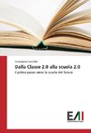 Dalla Classe 2.0 alla scuola 2.0