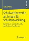 Schulwettbewerbe als Impuls für Schulentwicklung