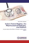 India's Patent Regime, the Pharmaceutical Industry, and Welfare