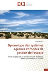 Dynamique des systèmes agraires et modes de gestion de l'espace