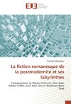 La fiction romanesque de la postmodernité et ses labyrinthes