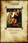 The Gospel in Brief - Tolstoy's Life of Christ  (Aziloth Books)