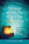 DESIGN & LIVE THE LIFE YOU LOV