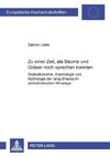 Zu einer Zeit, als Bäume und Gräser noch sprechen konnten...