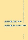 Justice on Trial. Justice en question