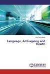 Language, Anti-ageing and Health