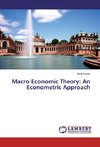 Macro Economic Theory: An Econometric Approach