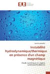 Instabilité hydrodynamique/thermique en présence d'un champ magnétique