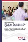 Fisioterapia Musculoesquelética a través del estudio de casos clínicos