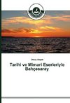 Tarihi ve Mimari Eserleriyle Bahçesaray