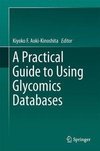 Practical Guide to Using Glycomics Databases