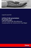 Lehrbuch der gesammten Psychotherapie