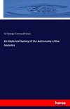 An Historical Survey of the Astronomy of the Ancients