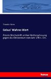 Celsus' Wahres Wort