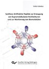 Synthese Artifizieller Peptide zur Erzeugung von Supramolekularen Architekturen und zur Markie-rung von Biomolekülen