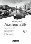 Mathematik Sekundarstufe II Band Q1: Leistungskurs - 1. Halbjahr - Qualifikationsphase - Hessen. Lösungen zum Schülerbuch