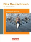 Das Deutschbuch für Berufsschulen - Baden-Württemberg. Schülerbuch