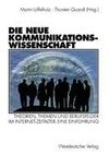 Die neue Kommunikationswissenschaft