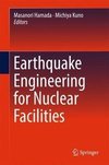 Earthquake Engineering for Nuclear Facilities