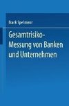 Gesamtrisiko-Messung von Banken und Unternehmen