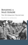 Building a Nazi Europe