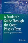 A Student's Guide Through the Great Physics Texts