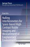 Nulling Interferometers for Space-based High-Contrast Visible Imaging and Measurement of Exoplanetary Environments