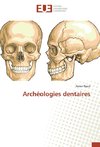 Archéologies dentaires