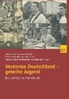 Vereintes Deutschland - geteilte Jugend