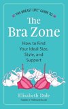 The Breast Life(TM) Guide to The Bra Zone