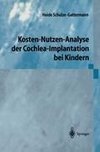 Kosten-Nutzen-Analyse der Cochlea-Implantation bei Kindern