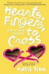 Hearts, Fingers, and Other Things to Cross