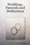 Weddings, Funerals and Dedications