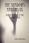 The Shadows Around Us