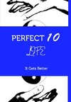 PERFECT 10 LIFE