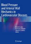 Blood Pressure and Arterial Wall Mechanics in Cardiovascular Diseases