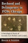 Salerno, R:  Boyhood and Delinquency in 1920s Chicago