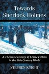 Knight, S:  Towards Sherlock Holmes