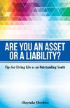 Are You an Asset or a Liability?