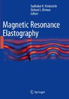 Magnetic Resonance Elastography