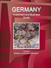 Germany Investment and Business Guide Volume 1 Strategic and Practical Information