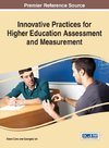 Innovative Practices for Higher Education Assessment and Measurement