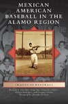 Mexican American Baseball in the Alamo Region