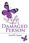 The Life of A Damaged Person