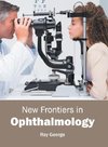 New Frontiers in Ophthalmology